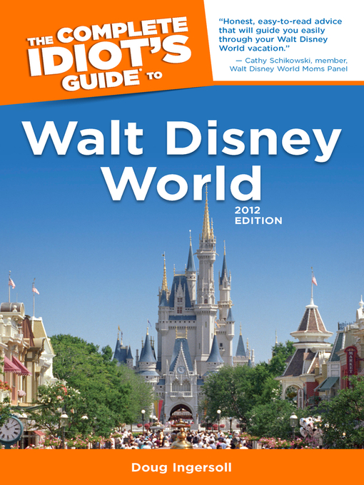 Title details for The Complete Idiot's Guide to Walt Disney World by Doug Ingersoll - Wait list